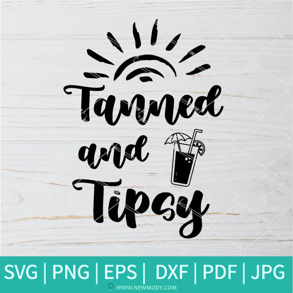 Download Tanned And Tipsy Svg Funny Vacation Svg Funny Drinking Svg Summe