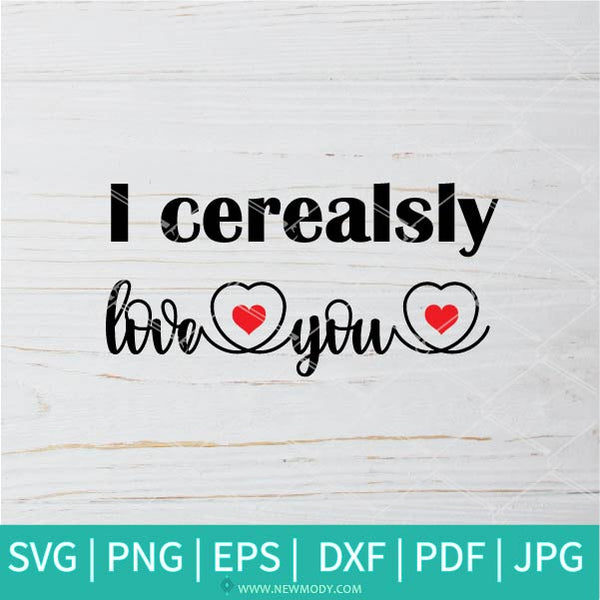 Download I Cerealsly Love You SVG - Cereals SVG - Valentine's Day ...