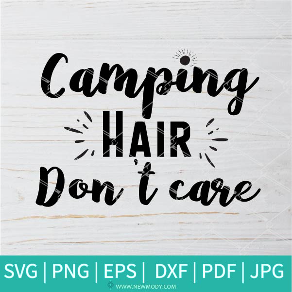 Download Camping Hair Don T Care Svg Adventure Time Svg Camp Svg
