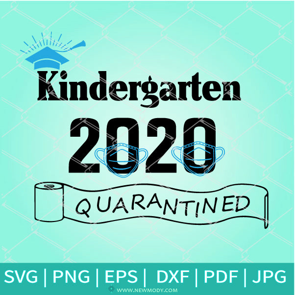 Download Kindergarten Graduation SVG - Quarantined SVG - Class of ...