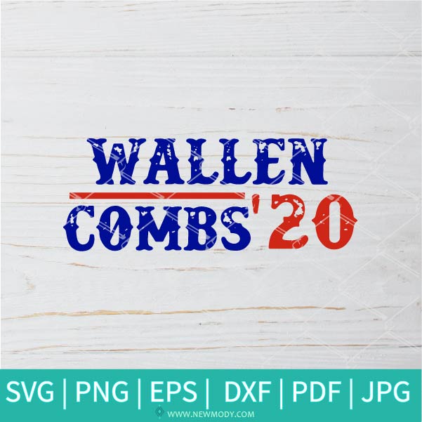 Download Wallen Combs 2020 Svg Morgan Wallen Svg Luke Combs Svg Singer Sv