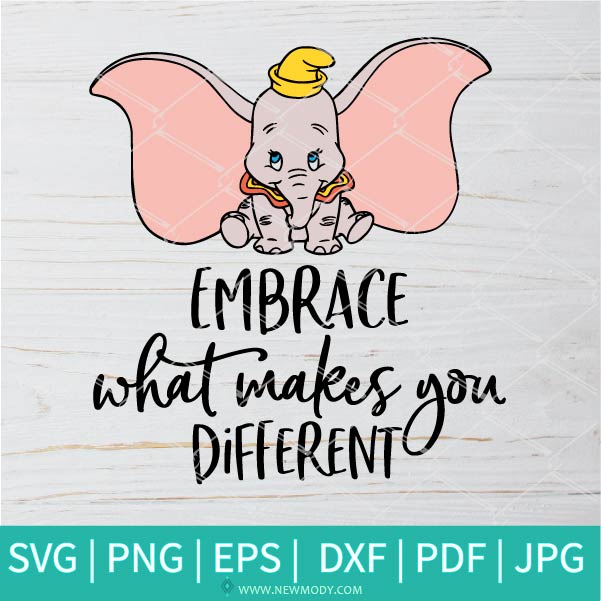 Embrace What Makes You Different Svg Dumbo Disney Svg