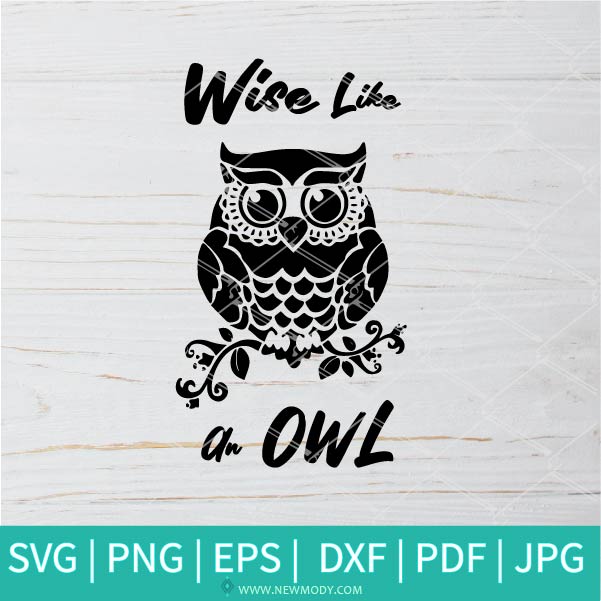 Download Wise Like An Owl Svg Cute Owls Svg Owl Svg Baby Svg