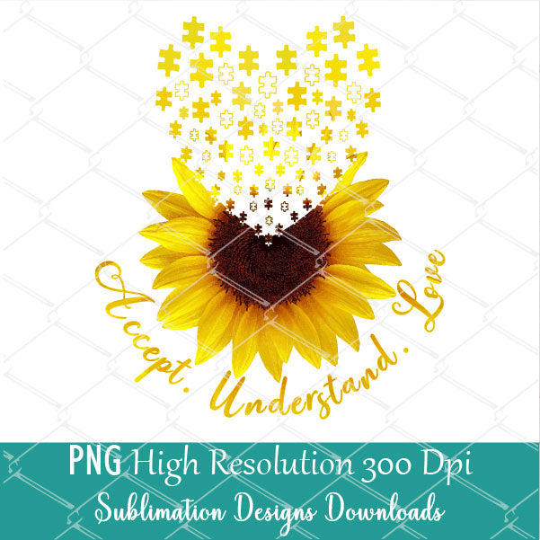Download Accept Understand Love Sublimation Design - Sunflower ...