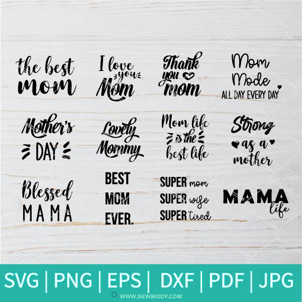 Mother's Day Bundle SVG - Mom Bundle SVG - Mom Quotes SVG - Mama Life SVG