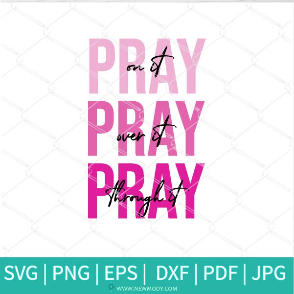 Download Pray On It Svg Pray For It Svg Pray Throught It Svg Hands Prayin