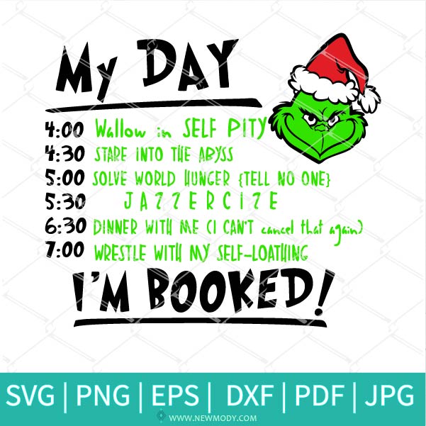 Download My Day Grinch Svg My Day I M Booked Svg