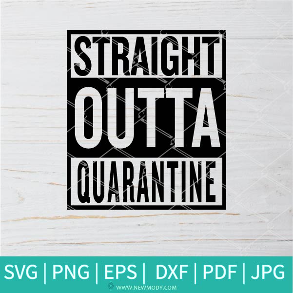 Download Straight Outta Quarantine Svg Bundle Distressed Straight Outta Svg