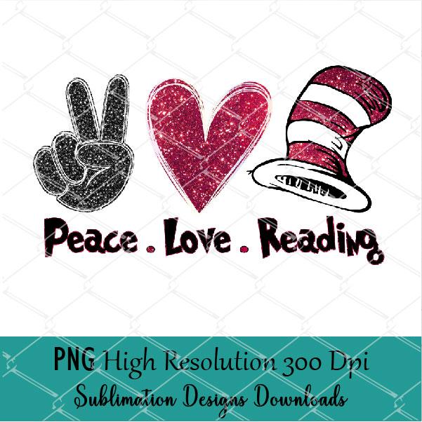 Download Peace Love Reading Across America Sublimation Design Png