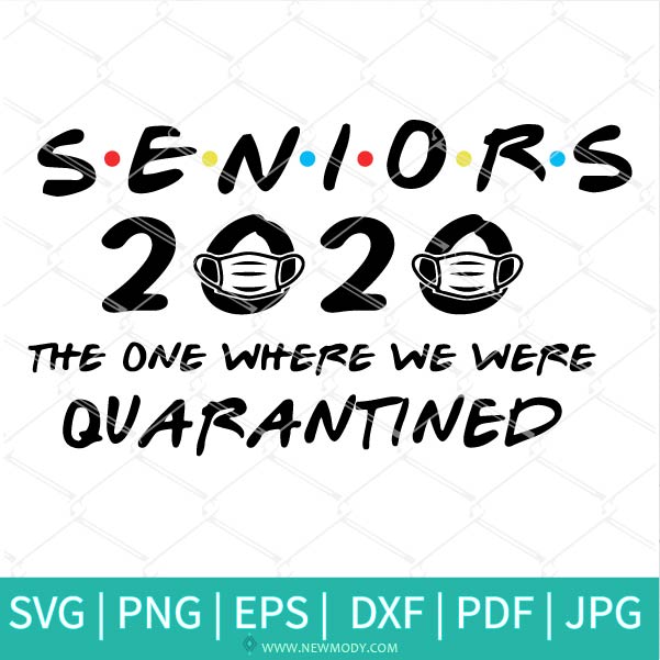 Download Seniors 2020 Quarantined Svg Seniors 2020 Svg