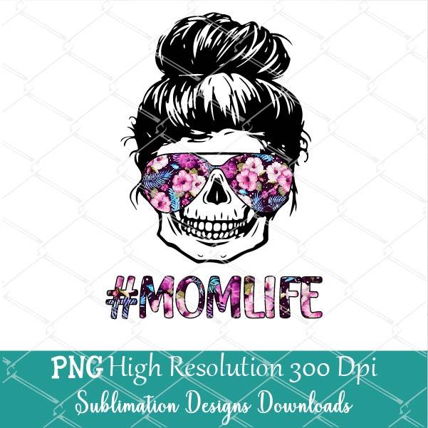 Download Mom Life Skull Flower Sunglasses Sublimation Png Design Mom Life Png