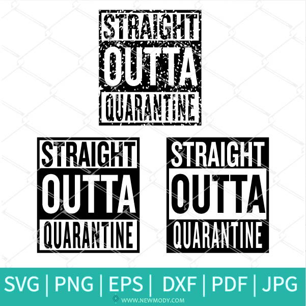 Download Straight Outta Quarantine Svg Bundle Distressed Straight Outta Svg