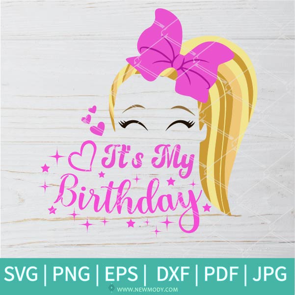 Download JoJo Siwa It's My Birthday SVG - JoJo Siwa It's My ...
