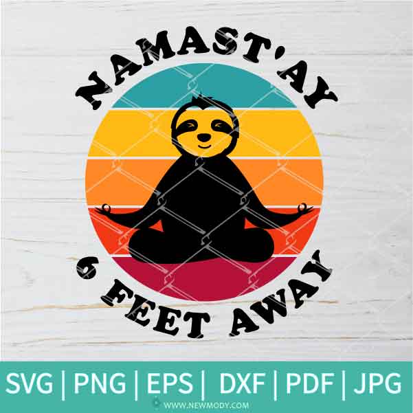 Download Namastay 6 Feet Away Svg Sloth Yoga Svg Retro Vintage Svg