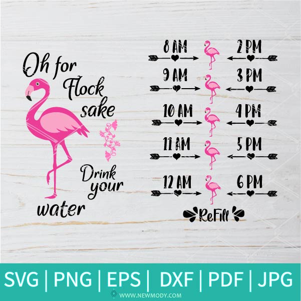 Download Oh For Flock Sake Drink Your Water Svg Flamingo Svg Flock Svg Wa