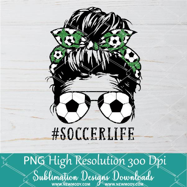 Download Messy Hair Bun Soccer Life Png Sublimation Downloads Soccer Mom Life