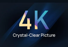 4K Crystal-Clear Picture