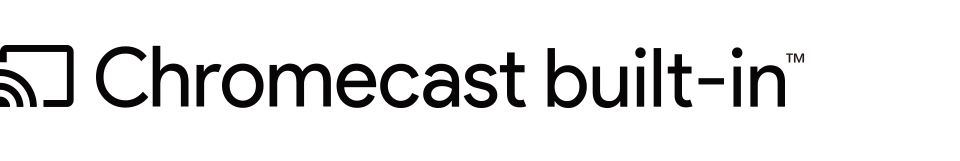 Chromecast built-in