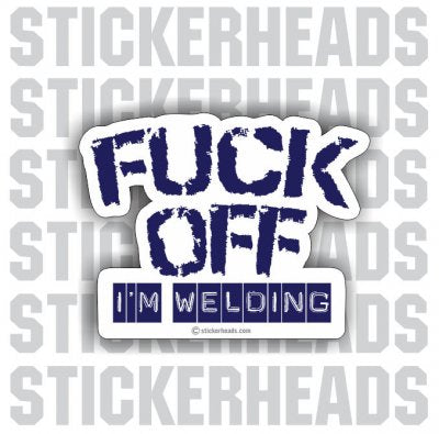 WELDIN SHIT DECAL – The Drive Clothing