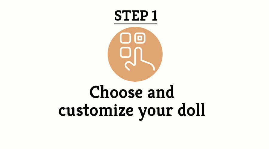 Step 1 Choose and customize your doll