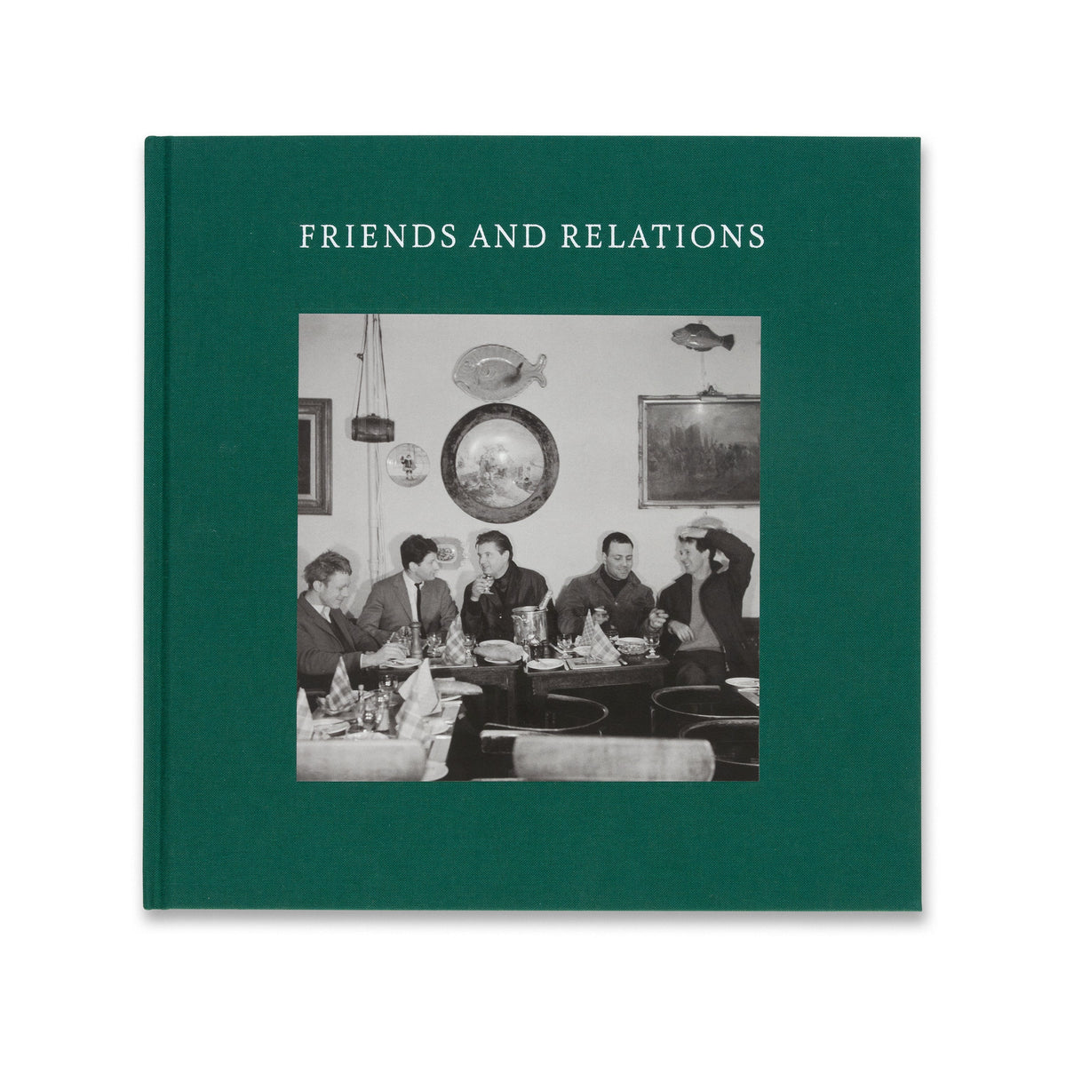 Cover of the book Friends and Relations: Lucian Freud, Francis Bacon, Frank Auerbach, Michael Andrews