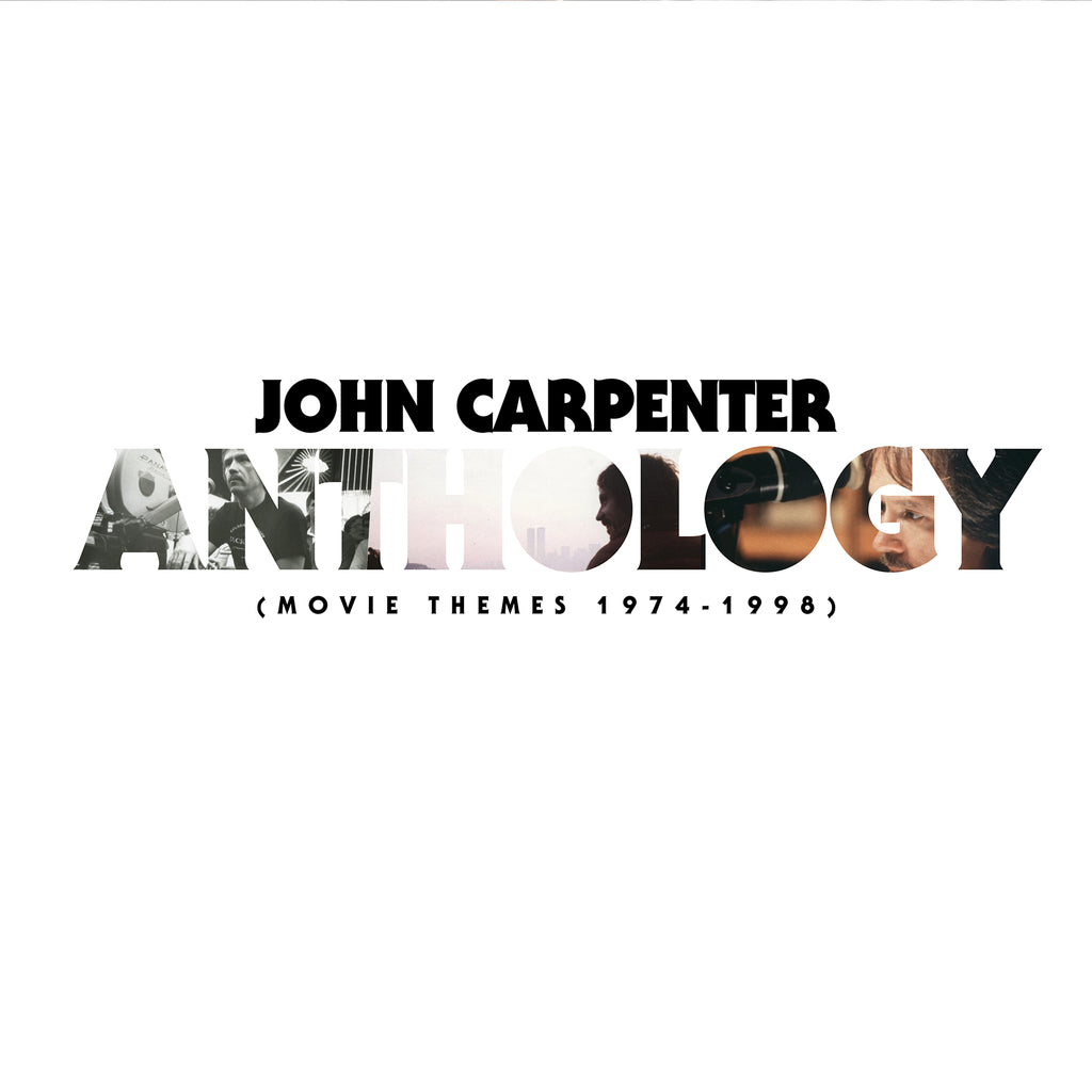 John Carpenter Anthology Movie Themes 1974 1998 Sacred Bones Records