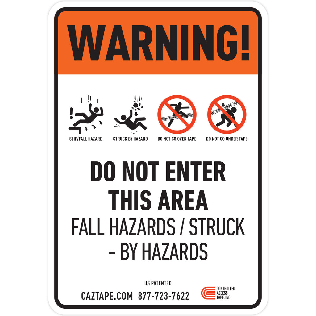 7x10 Inch Warning Do Not Enter This Area Fall Hazards Struck By Controlled Access Tape Inc