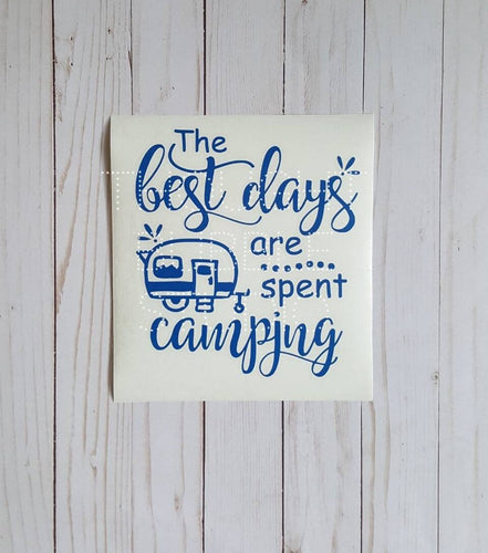 Camping Decal the Best Days Are Spent Camping Vinyl Sticker 