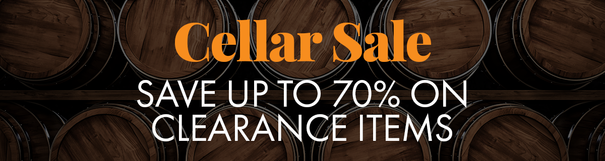 Cellar Sale. Save up to 70% on clearance items