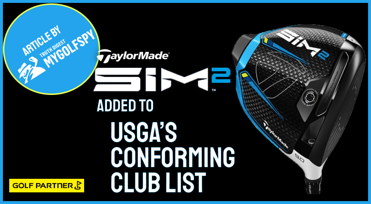 TaylorMade SIM2 Added To USGA's Conforming ClubList