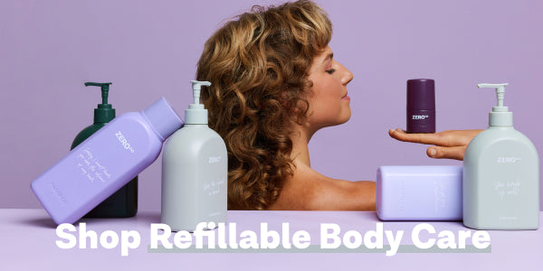 Shop refillable Body Care