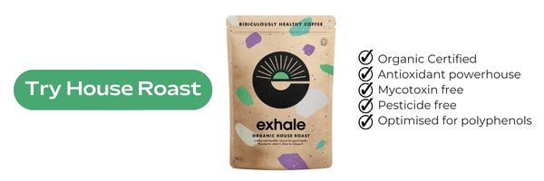 Exhale house Roast Coffee