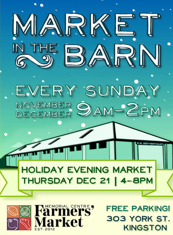 Flyer with shades of blue in the background at the top and light yellow on the bottom advertising that the Memorial Centre Farmers Market is moving into the barn for the winter and remains an in-person market Sundays 9am-2pm with a holiday market December 21st 4pm- 8pm.