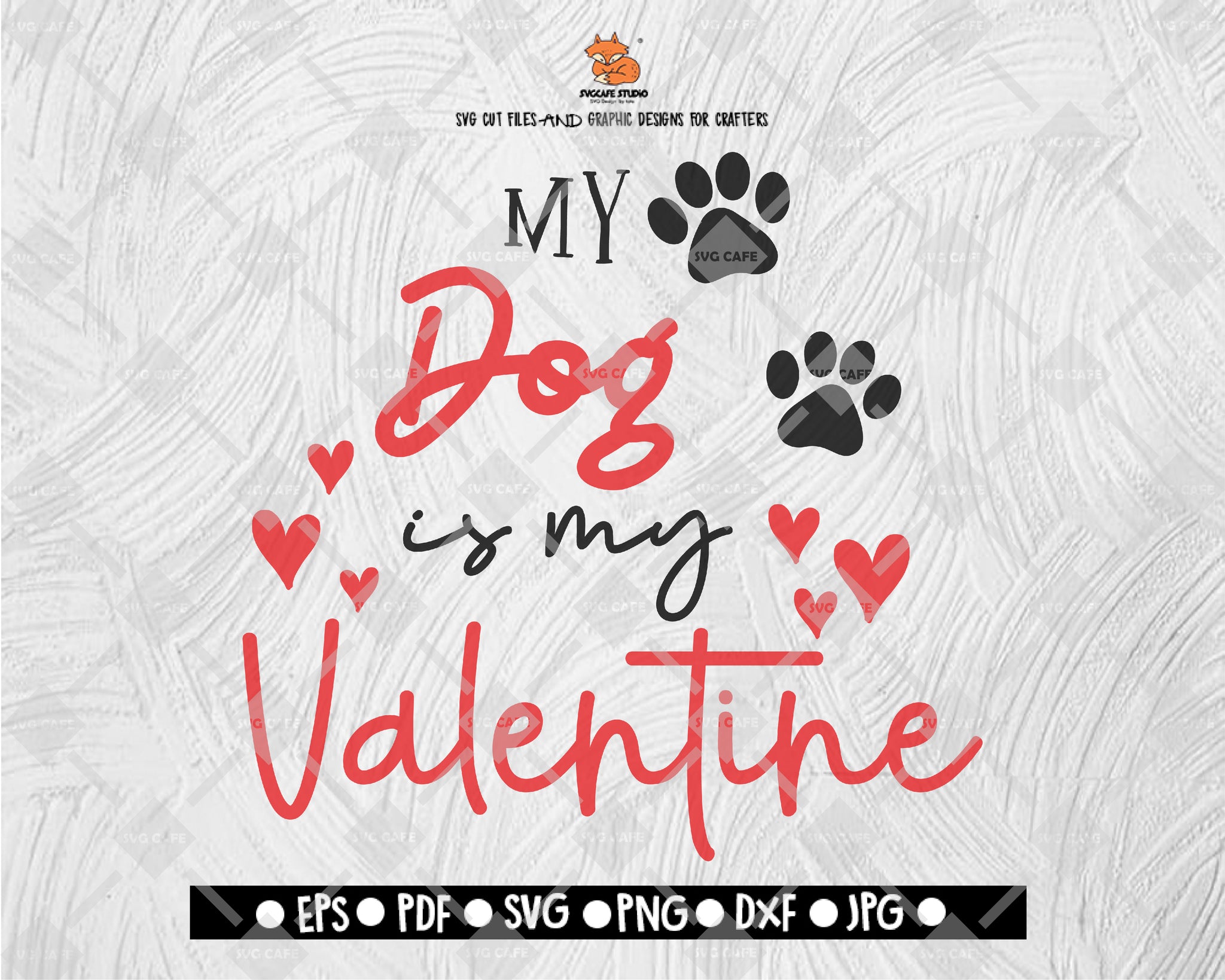 Download My Dog Is My Valentine Svg Valentine Love Svg Pet Dog Cat Valentin Svgcafe Studio