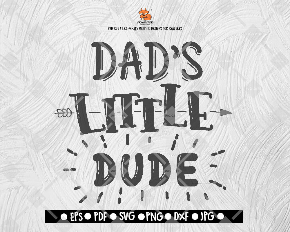 Download Dad's Little Dude Files for Cutting Machines Cameo Cricut, Baby, Babie - SVGCafe Studio