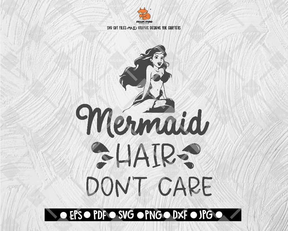 The little mermaid SVG File Mermaid Hair Don Care SVG ...