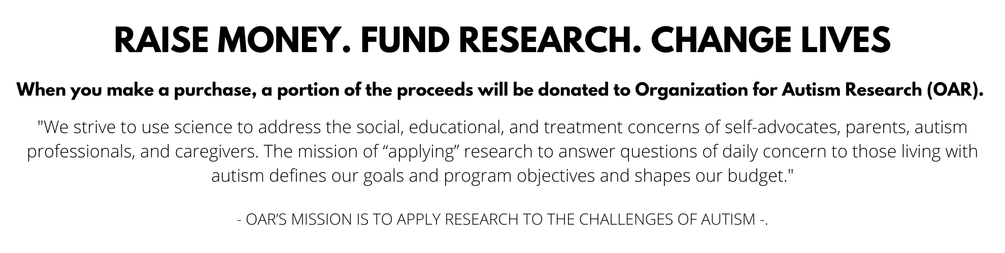 RAISE MONEY. FUND RESEARCH. CHANGE LIVES.