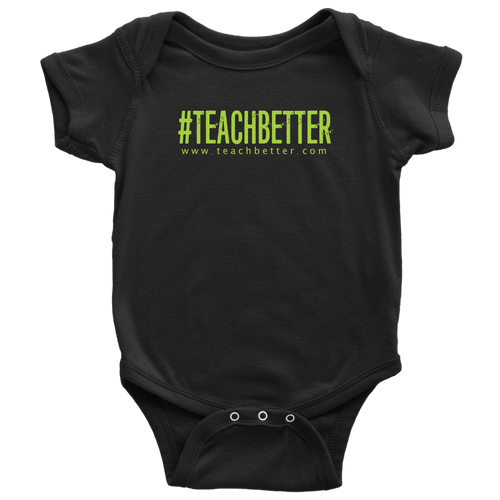 #TEACHBETTER Baby Bodysuit (Multiple color options)