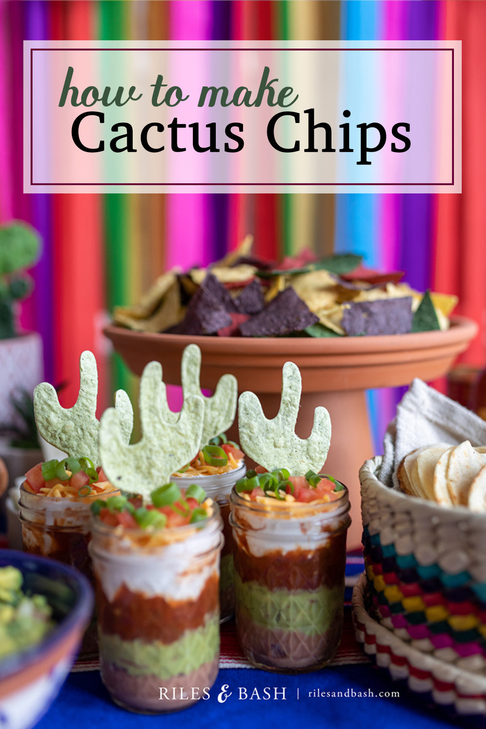 Riles & Bash_How to Make Cactus Chips