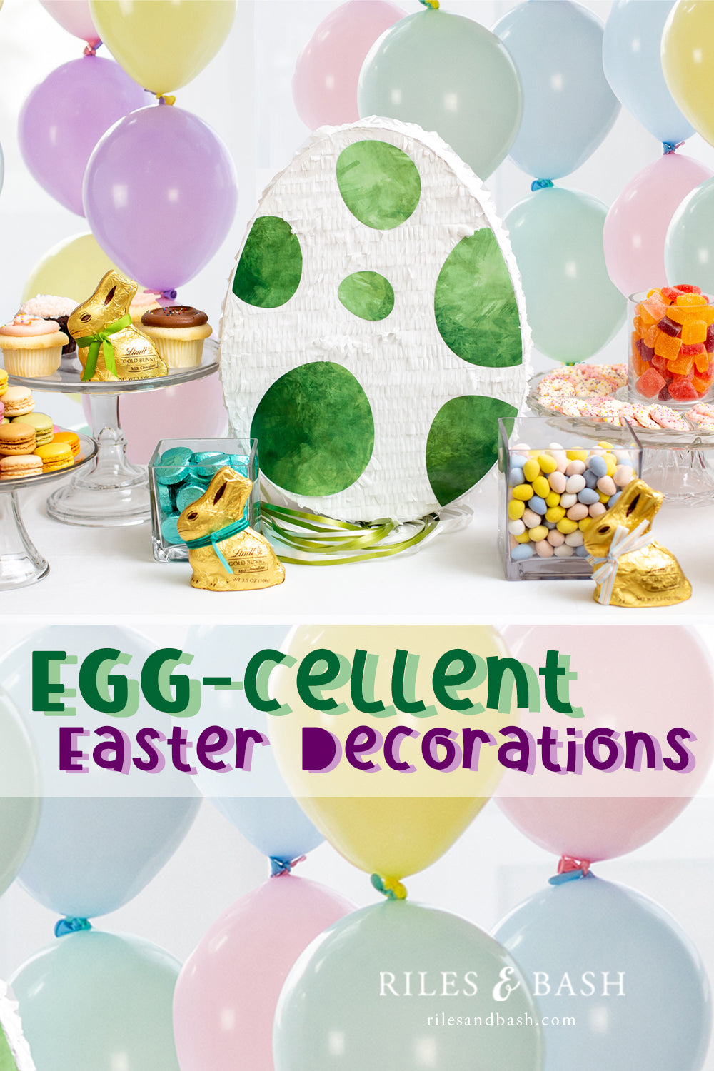 Riles & Bash_Egg-cellent Easter Decorations_Easter pinata_Easter balloons