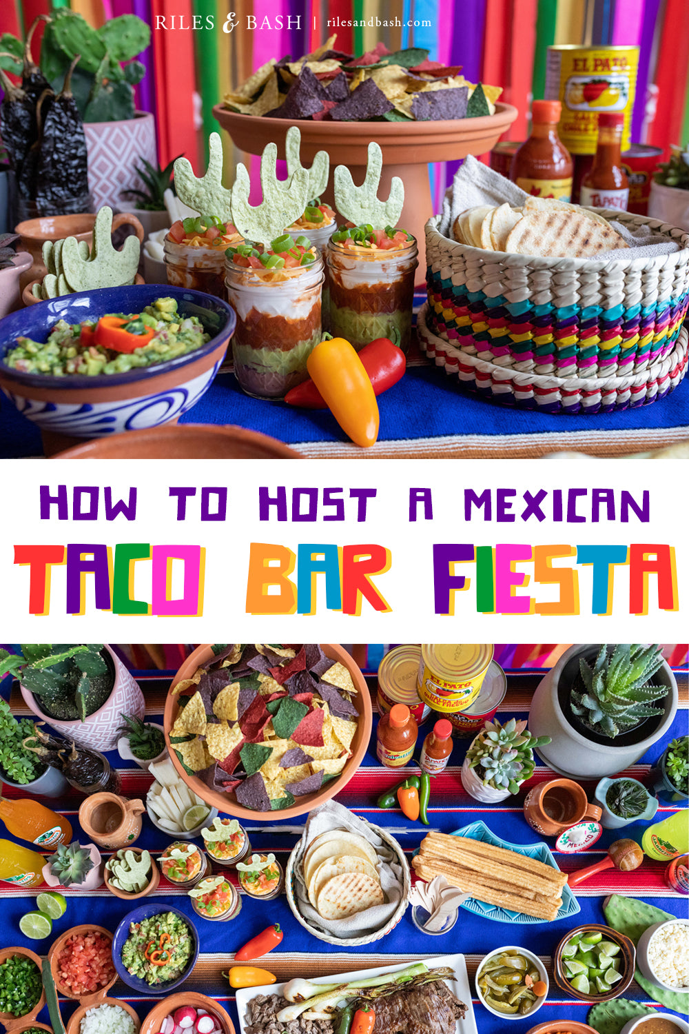 Riles & Bash_How to Host a Mexican Taco Bar Fiesta