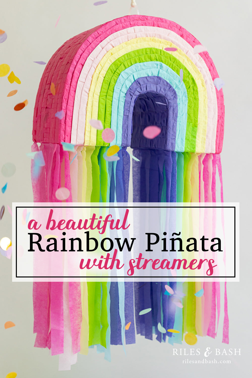 Riles & Bash_Rainbow Pinata with Colorful Streamers