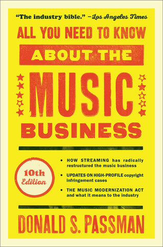 All You Need to Know About the Music Business by Donald Passman