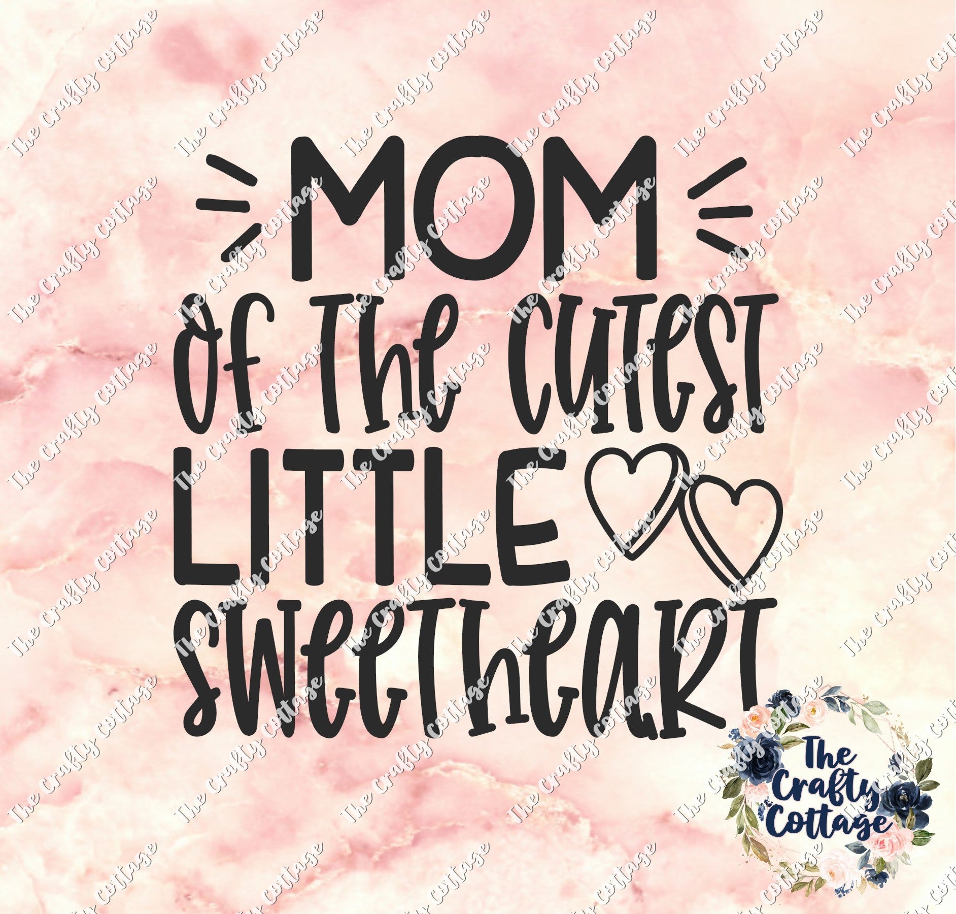 Download Valentine S Day Svg Mom Of The Cutest Little Sweetheart Svg Mom Va The Crafty Cottage