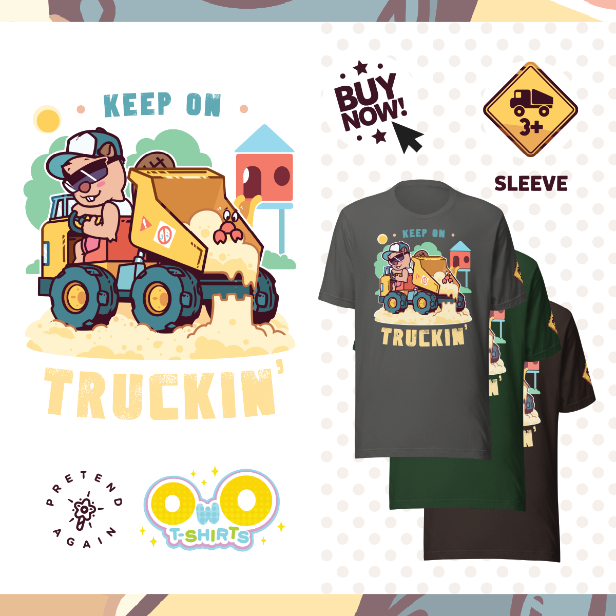 Keep On Truck'n! OwO T-shirt - PretendAgain