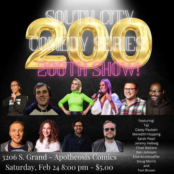 The 200th South City Comedy Show!