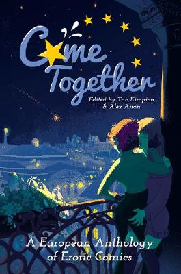 Image for Come Together : A European Anthology of Erotic Comics