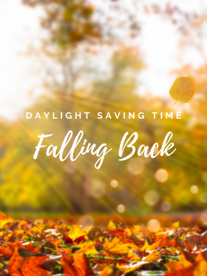 Daylight Saving Time - Falling Back