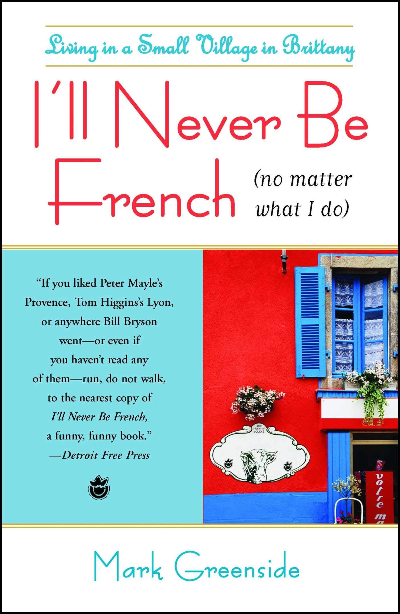 I'll Never By French (No Matter What I Do) by Mark Greenside