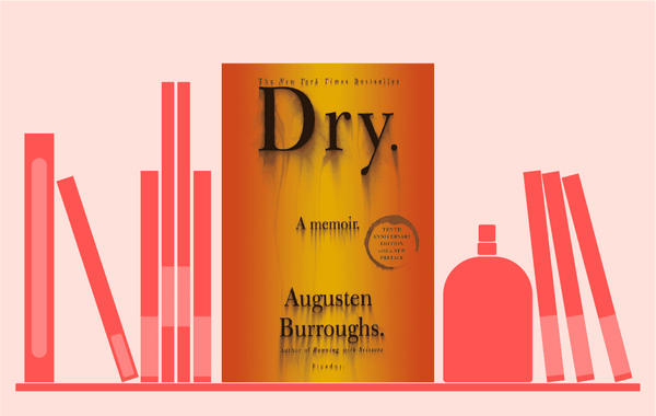 Dry by Augusten Burroughs